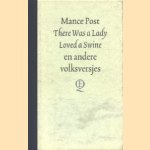 There Was a Lady Loved a Swine en andere volksversjes
Mance Post
€ 5,00 There Was a Lady Loved a Swine en andere volksversjes
Mance Post
€ 5,00