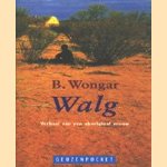 Walg. Verhaal van een aboriginal vrouw
B. Wongar
€ 5,00