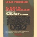 Al bleef ik eeuwig ongelezen, tijdgenoten der Tachtigers die tachtig meden of bestreden, een bundel romantische en opstandige verzen
Lukas Peregrijn
€ 5,00