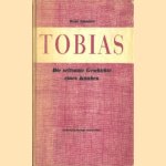 Tobias. Die seltsame Geschichte eines Knaben
Rosie Schnitter
€ 5,00 Tobias. Die seltsame Geschichte eines Knaben
Rosie Schnitter
€ 5,00