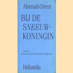 Bij de sneeuwkoningin
Hannah Green
€ 5,00 Bij de sneeuwkoningin
Hannah Green
€ 5,00