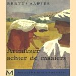 Arenlezer achter de maaiers
Bertus Aafjes
€ 5,00
