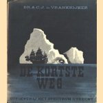 De kortste weg. De tocht van Barents en Heemskerck
Dr. A.C.J. de Vrankrijker
€ 5,00 De kortste weg. De tocht van Barents en Heemskerck
Dr. A.C.J. de Vrankrijker
€ 5,00