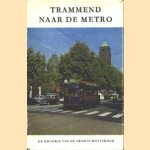 Trammend naar de metro. De historie van de tram in Rotterdam
Dr. H.J.A. Duparc e.a.
€ 6,00 Trammend naar de metro. De historie van de tram in Rotterdam
Dr. H.J.A. Duparc e.a.
€ 6,00