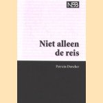 Niet alleen de reis
Patricia Duncker
€ 5,00 Niet alleen de reis
Patricia Duncker
€ 5,00
