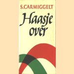 Haasje over
S. Carmiggelt
€ 5,00 Haasje over
S. Carmiggelt
€ 5,00