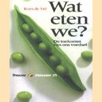 Wat eten we? De toekomst van ons voedsel
Kees de Vré
€ 5,00 Wat eten we? De toekomst van ons voedsel
Kees de Vré
€ 5,00