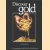 Discover gold. The Intriguing Story of the World's Most Valued Resource door Geoffrey Hindley