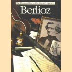 The Illustrated Lives of the Great Composers: Berlioz door Robert Clarson-Leach