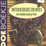 Interieurdecoraties met duddelzijdig folie
Margriet Kors
€ 5,00