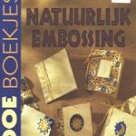 Natuurlijk embossing
Marianne Perlot
€ 5,00 Natuurlijk embossing
Marianne Perlot
€ 5,00