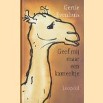 Geef mij maar een kameeltje
Gertie Evenhuis
€ 5,00