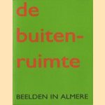 De buitenruimte. Beelden in Almere
diverse auteurs
€ 5,00 De buitenruimte. Beelden in Almere
diverse auteurs
€ 5,00