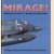 Mirage! Dassaults Mach 2 Gevechtsmachines door Philippe Duchateau e.a.