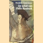 De schat van Felix Roobeek
Hendrik Conscience
€ 6,00 De schat van Felix Roobeek
Hendrik Conscience
€ 6,00