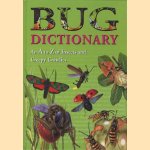 Bug dictionary. An A to Z of Insects and Creepy Crawlies
Jill Bailey
5,00 €