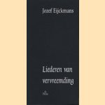 Liederen van vervreemding
Jozef Eijckmans
€ 5,00 Liederen van vervreemding
Jozef Eijckmans
€ 5,00