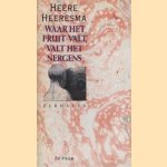 Waar het fruit valt, valt het nergens
Heere Heeresma
€ 5,00