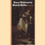 Dutch kills
Gary Schwartz
€ 9,00 Dutch kills
Gary Schwartz
€ 9,00