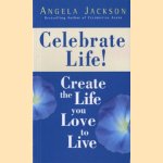 Celebrate life! Create the life you want to live
Angela Jackson
€ 5,00 Celebrate life! Create the life you want to live
Angela Jackson
€ 5,00