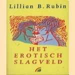 Het erotisch slagveld
Lilian B. Rubin
€ 5,00