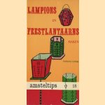 Lampions en feestlantaarns maken
Marianne Sommer
€ 5,00 Lampions en feestlantaarns maken
Marianne Sommer
€ 5,00