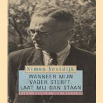 Wanneer mijn vader sterft, laat mij dan staan
Simon Vestdijk
€ 4,00 Wanneer mijn vader sterft, laat mij dan staan
Simon Vestdijk
€ 4,00
