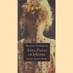 Anna, Hanna en Johanna. Over drie generaties vrouwen
Marianne Fredriksson
€ 5,00 Anna, Hanna en Johanna. Over drie generaties vrouwen
Marianne Fredriksson
€ 5,00