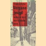 Vergane jeugd. Berlijn 1924, Rotterdam 1939
Frederic Zeller
€ 5,00