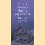 Hoe ik mijn vader redde
Chris Donner
€ 5,00