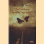 Zullen we eens verderop gaan kijken?
Anny Dupery
€ 7,50 Zullen we eens verderop gaan kijken?
Anny Dupery
€ 7,50