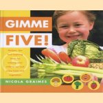 Gimme five! Recipes, tips and inspiring ideas of enticing your child to eat and enjoy fruits and vegetables
Nicola Graimes
€ 5,00