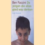 De jongen die alles goed wou denken
Ben Faccini
€ 5,00 De jongen die alles goed wou denken
Ben Faccini
€ 5,00