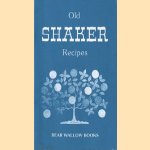 Old Shaker Recipes door J.S. Collester