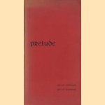 Prelude
Jan van Ommeren e.a.
€ 15,00 Prelude
Jan van Ommeren e.a.
€ 15,00
