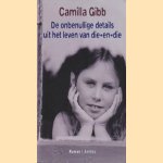 De onbenullige details uit het leven van die-en-die
Camilla Gibb
€ 5,00 De onbenullige details uit het leven van die-en-die
Camilla Gibb
€ 5,00