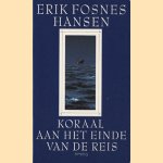 Koraal aan het einde van de reis
Erik Fosnes Hansen
€ 5,00 Koraal aan het einde van de reis
Erik Fosnes Hansen
€ 5,00