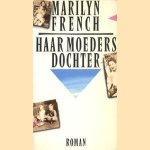 Haar moeders dochter
Marilyn French
€ 5,00 Haar moeders dochter
Marilyn French
€ 5,00