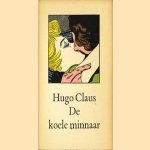 De koele minnaar
Hugo Claus
€ 5,00 De koele minnaar
Hugo Claus
€ 5,00