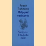 Met gepast wantrouwen. Notities over de Hollandse ziekte
Renate Rubinstein
€ 5,00