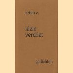Klein verdriet, gedichten
Krista V.
€ 5,00 Klein verdriet, gedichten
Krista V.
€ 5,00