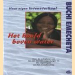 Het hoofd boven water. Haar eigen levensverhaal
Buchi Emecheta
€ 5,00 Het hoofd boven water. Haar eigen levensverhaal
Buchi Emecheta
€ 5,00
