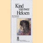 Kind van twee heksen door Bert Oosterhout