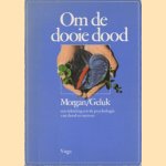 Om de dooie dood. Een inleiding tot de psychologie van dood en sterven
R.L. Morgan e.a.
€ 5,00