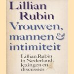 Vrouwen, mannen & intimiteit
Lillian Rubin
€ 5,00