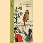 De papegaai uit Isfahan
Friedrich Feld
€ 5,00