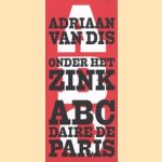 Onder het zink/ABC daire de Paris
Adriaan van Dis
€ 5,00 Onder het zink/ABC daire de Paris
Adriaan van Dis
€ 5,00