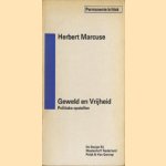 Geweld en Vrijheid. Politieke opstellen door Herbert Marcuse