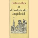 In de Nederlanden zingt de tijd
Bertus Aafjes
€ 5,00