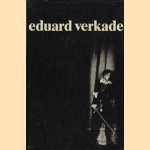 Eduard Verkade, en zijn strijd voor een nieuw toneel door Dr. E.F. Verkade-Cartier van Dissel